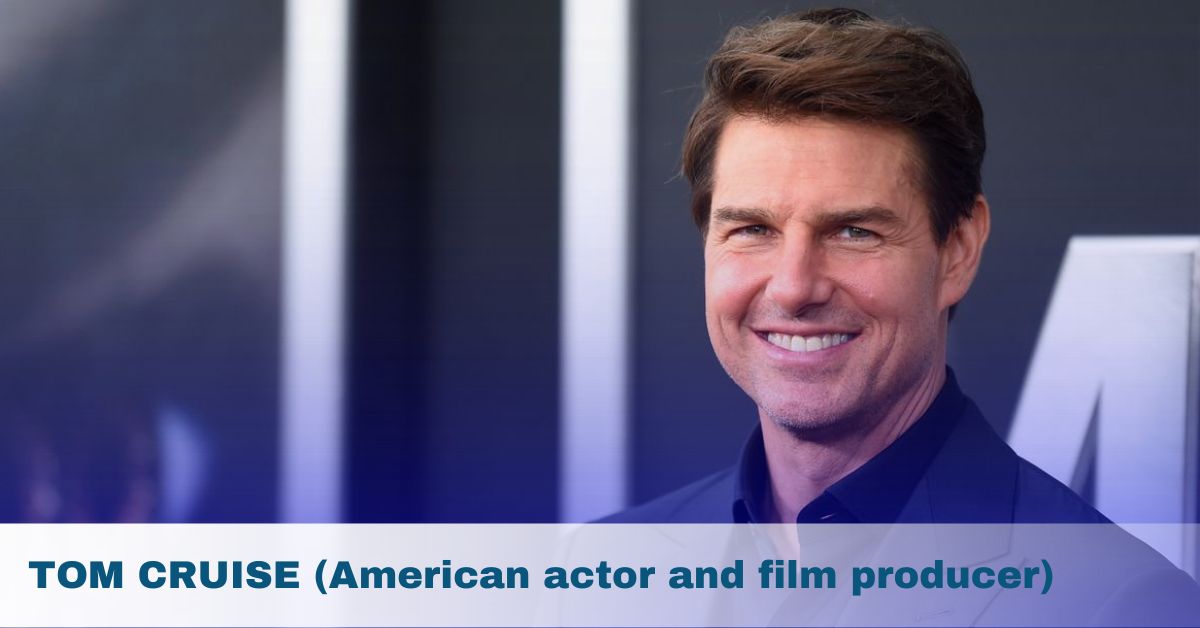 TOM CRUISE (American actor and film producer)