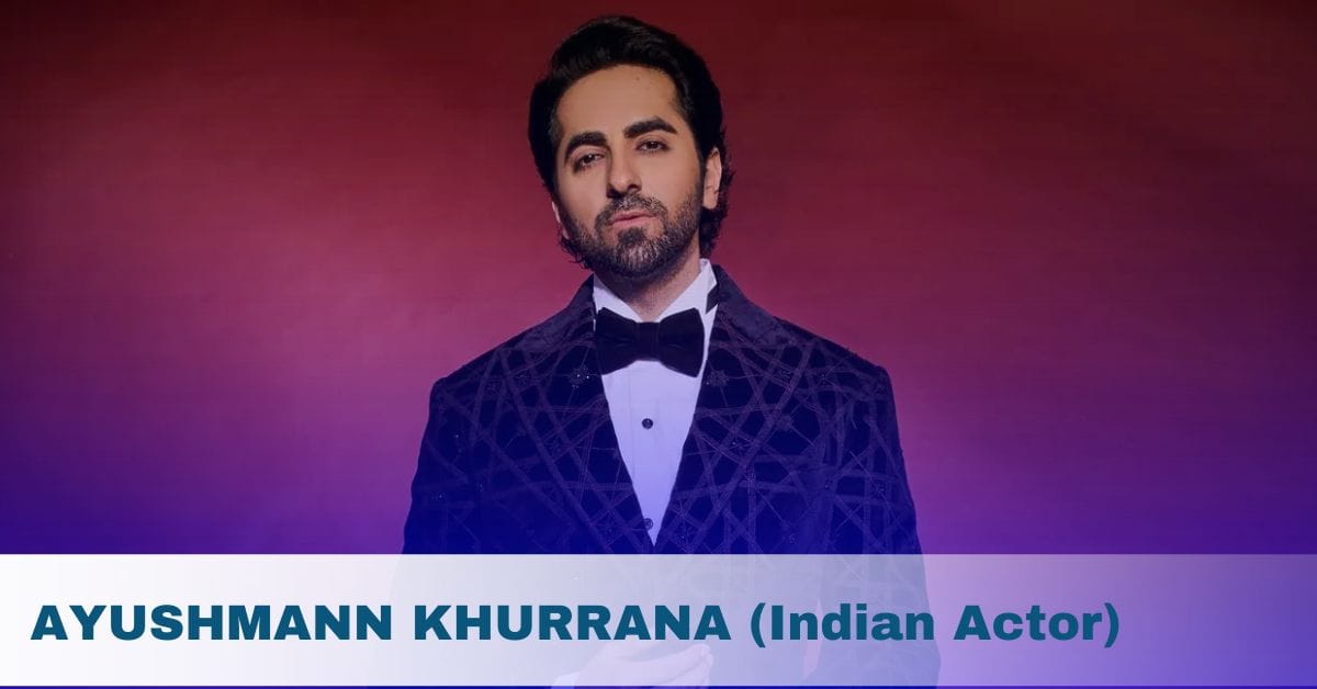 AYUSHMANN KHURRANA (Indian Actor)