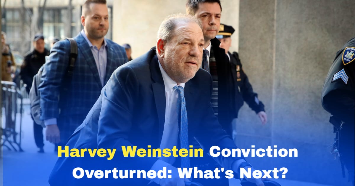 Harvey Weinstein Conviction Overturned: What's Next?