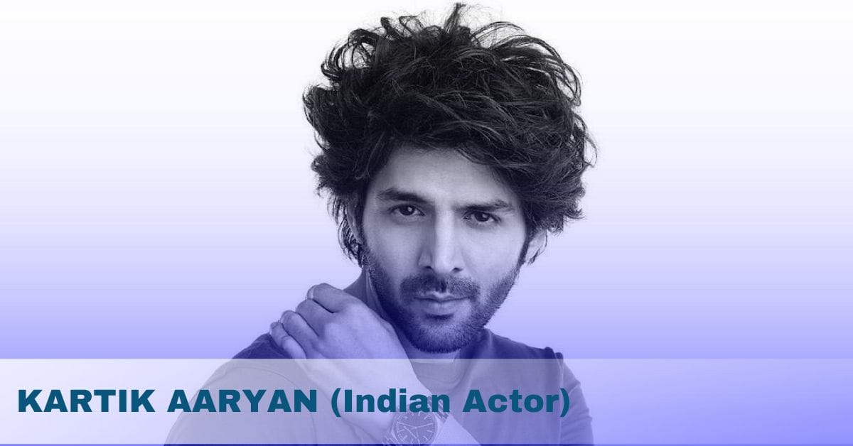 KARTIK AARYAN (Indian Actor)