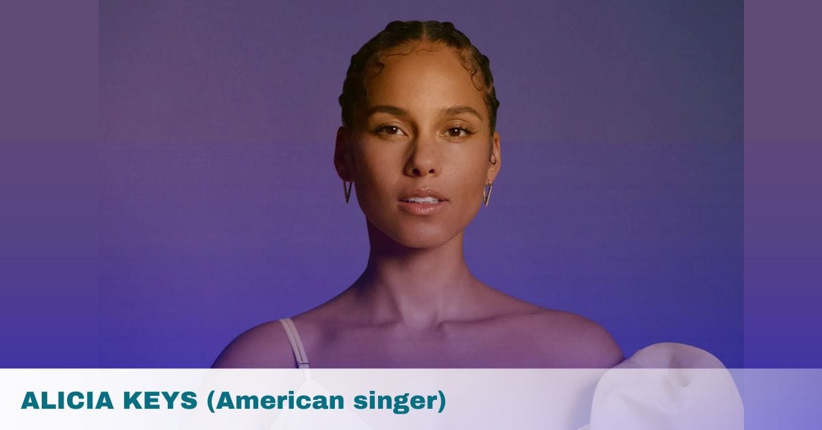 Alicia Keys- Age, Height, Husband, Kids, Songs, Tour and Concert, Net Worth