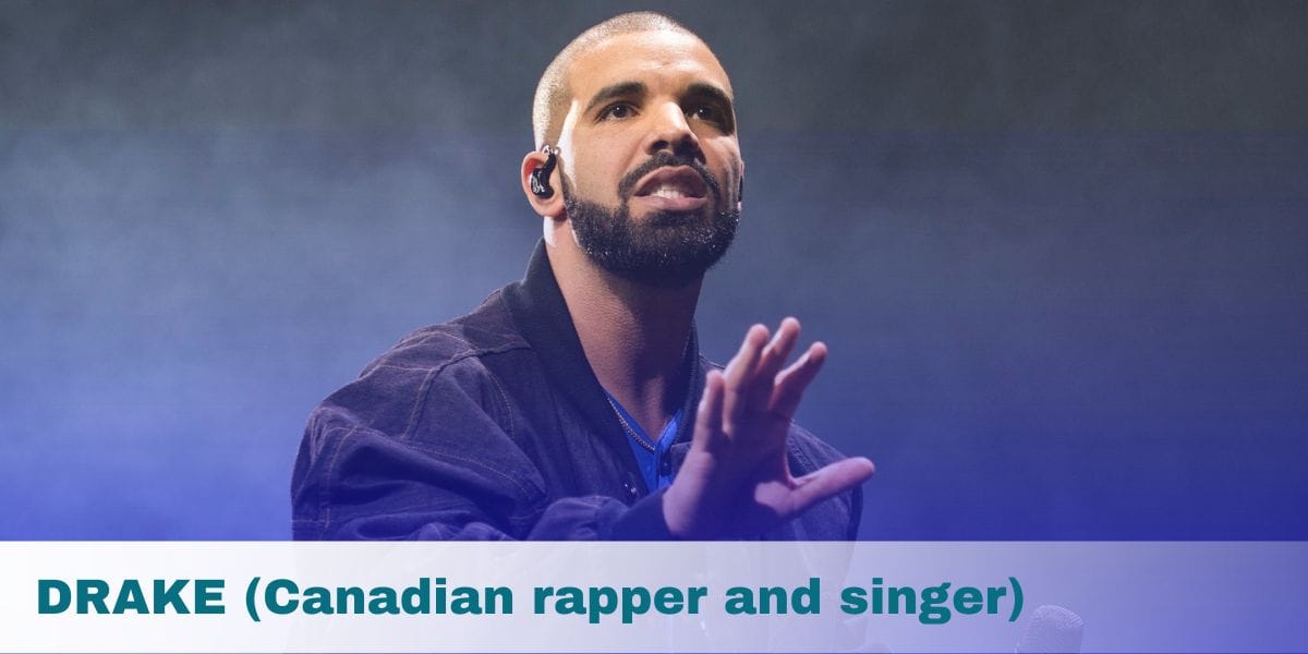 DRAKE (Canadian rapper and singer)