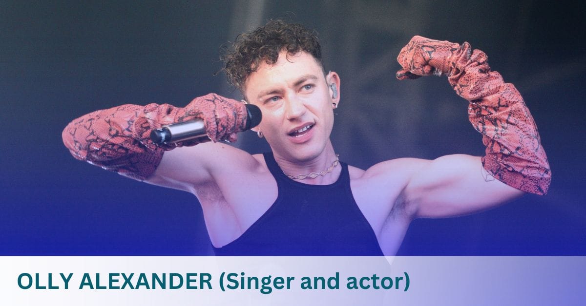 OLLY ALEXANDER (Singer and actor)