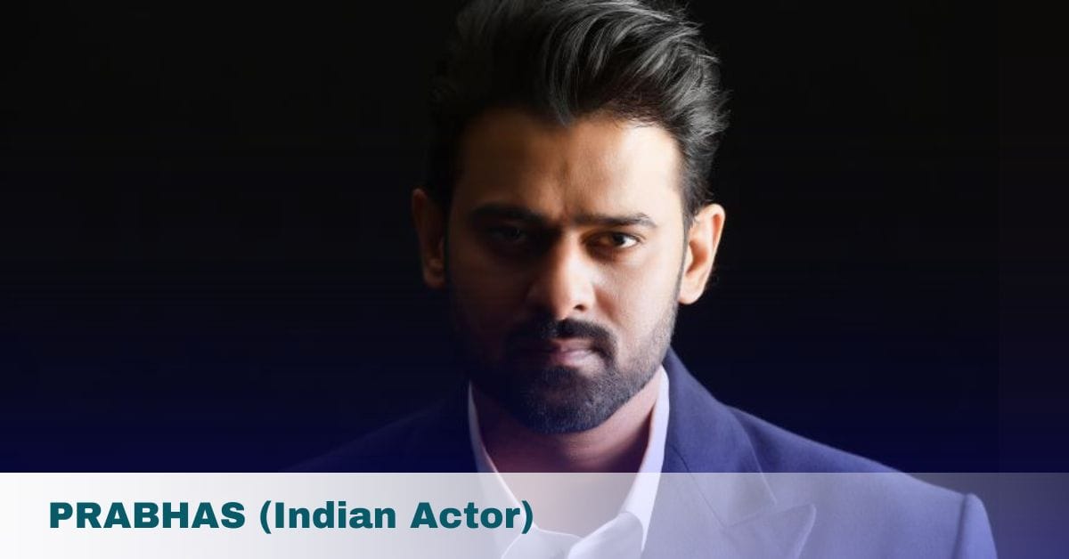 Prabhas- Age, Height, Family, Wife, Movies, Net Worth and More