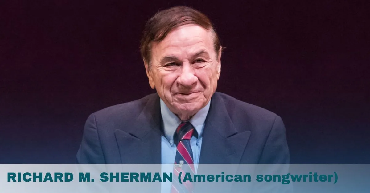RICHARD M. SHERMAN (American songwriter)