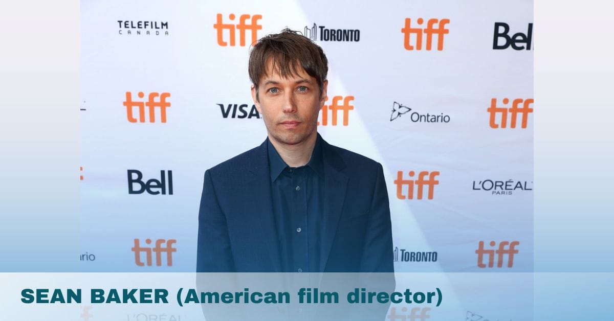 SEAN BAKER (American film director)