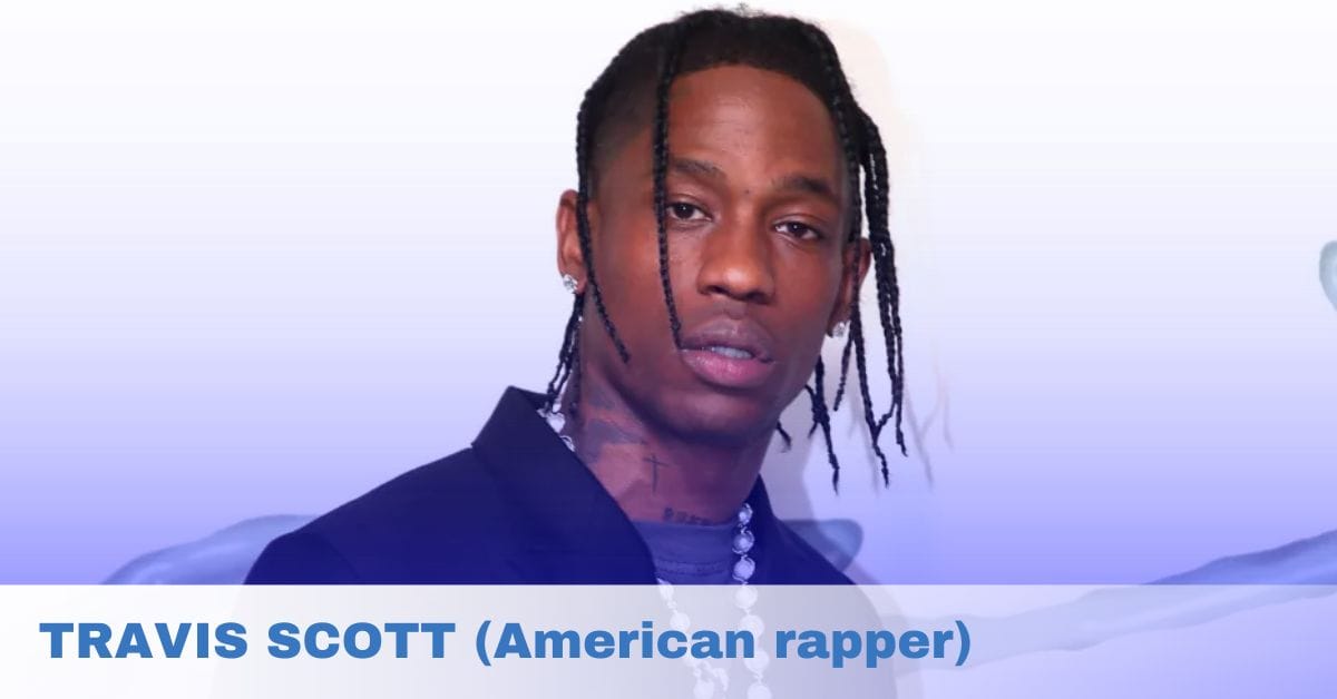 TRAVIS SCOTT (American rapper)