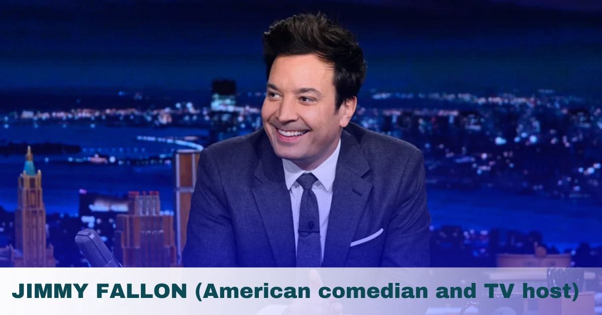 JIMMY FALLON (American comedian and TV host)