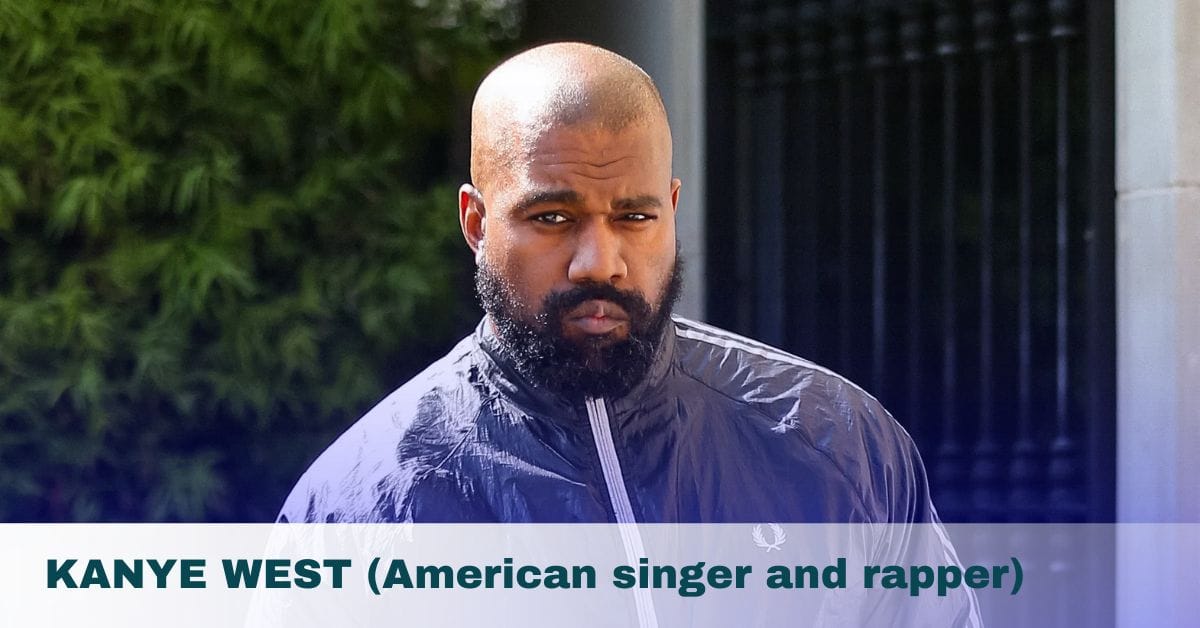 KANYE WEST (American singer and rapper)