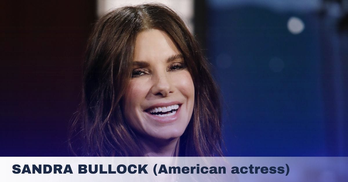 Sandra Bullock – Age, Height, Family, Husband, Movies, Net Worth, FAQ