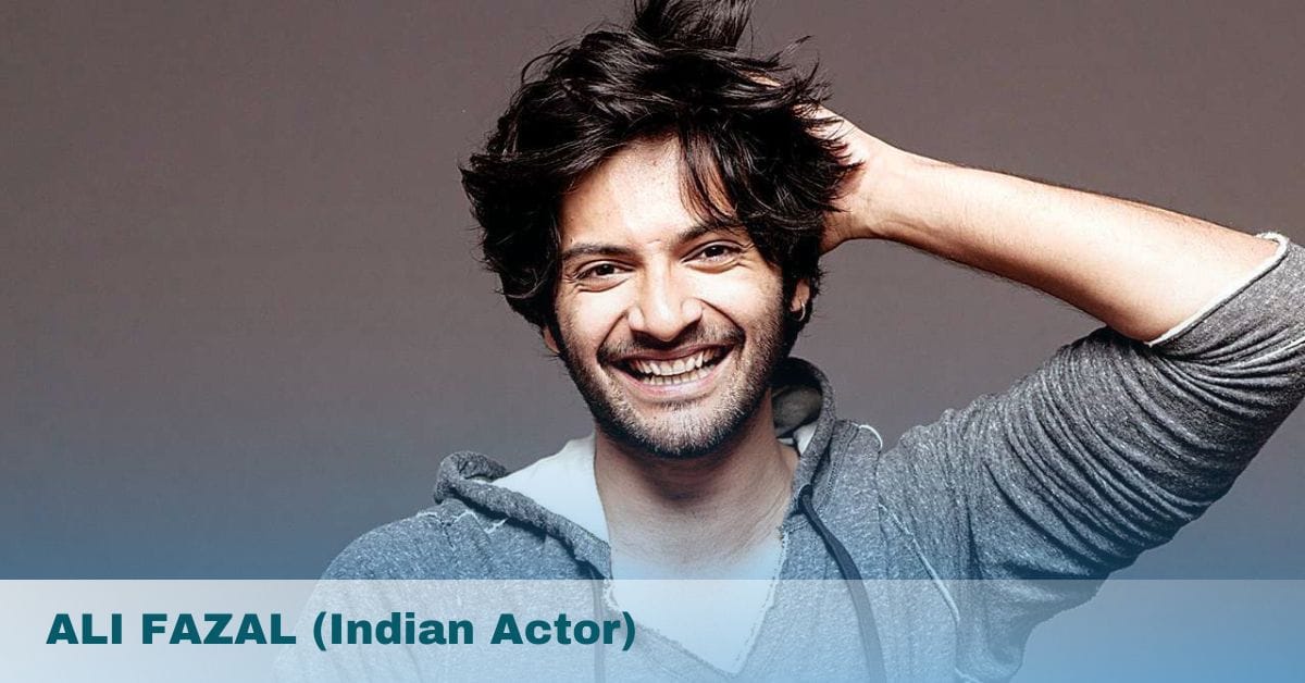 Ali Fazal – Age, Height, Family, Spouse, Career, Movies & Web Series, Awards, Net Worth