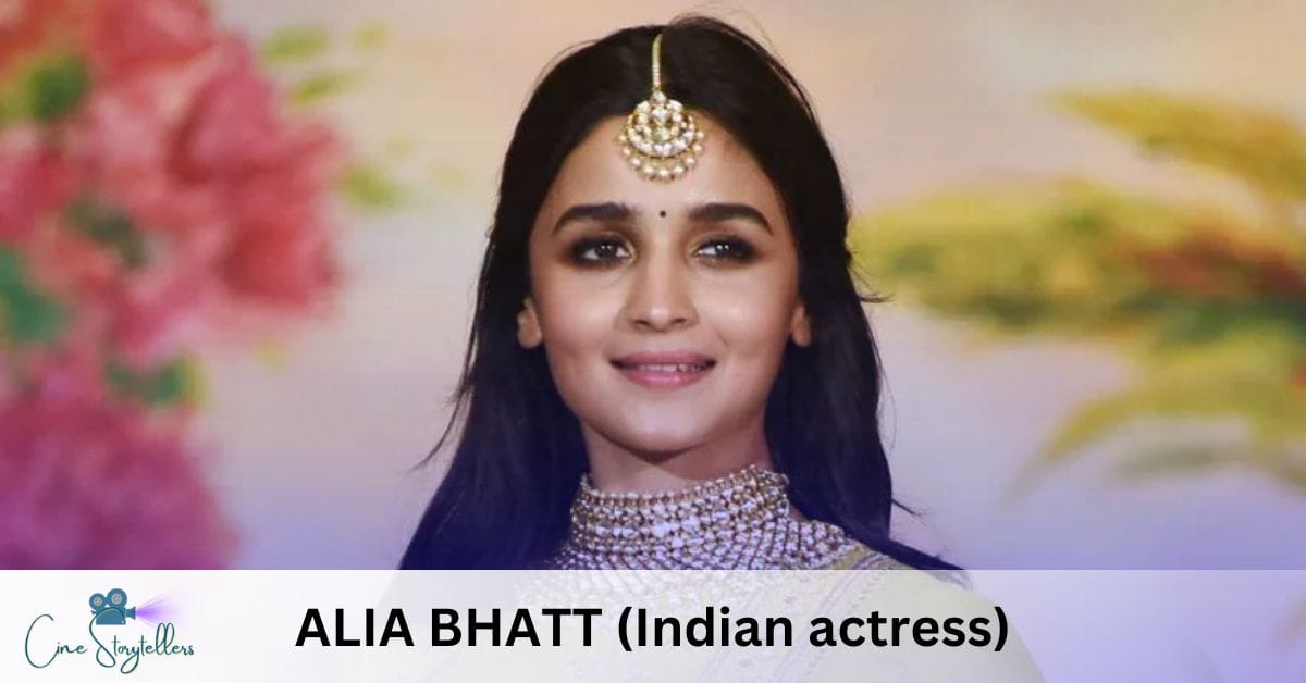 ALIA BHATT (Indian actress)