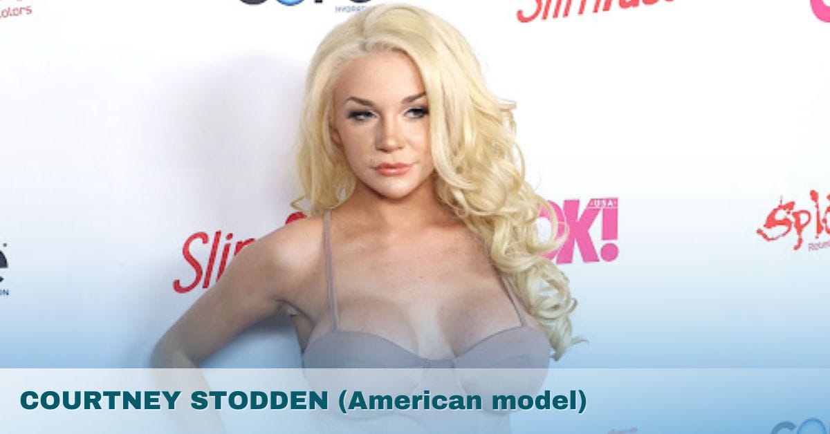 COURTNEY STODDEN (American model)