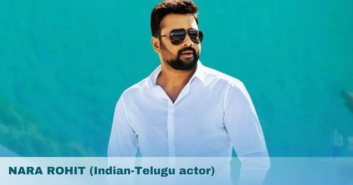 NARA ROHIT (Indian-Telugu actor)