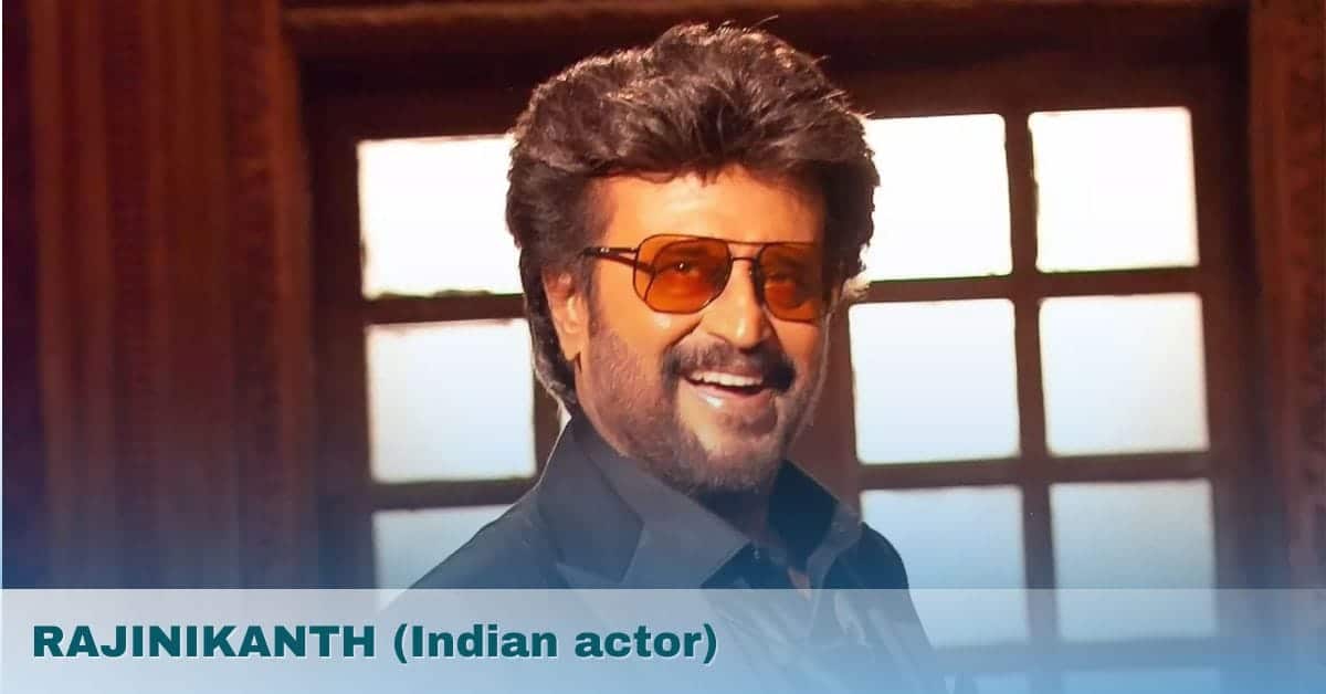 RAJINIKANTH (Indian actor)