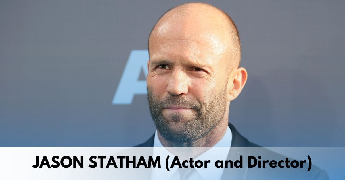 Jason Statham – Age, Height, Family, Career, Movies and TV Shows, Awards, Net Worth, and More