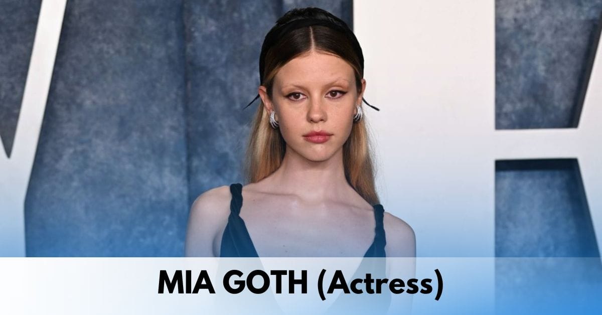 Mia Goth - Age, Height, Family, Spouse, Career, Movies and TV Shows, Awards, Net Worth