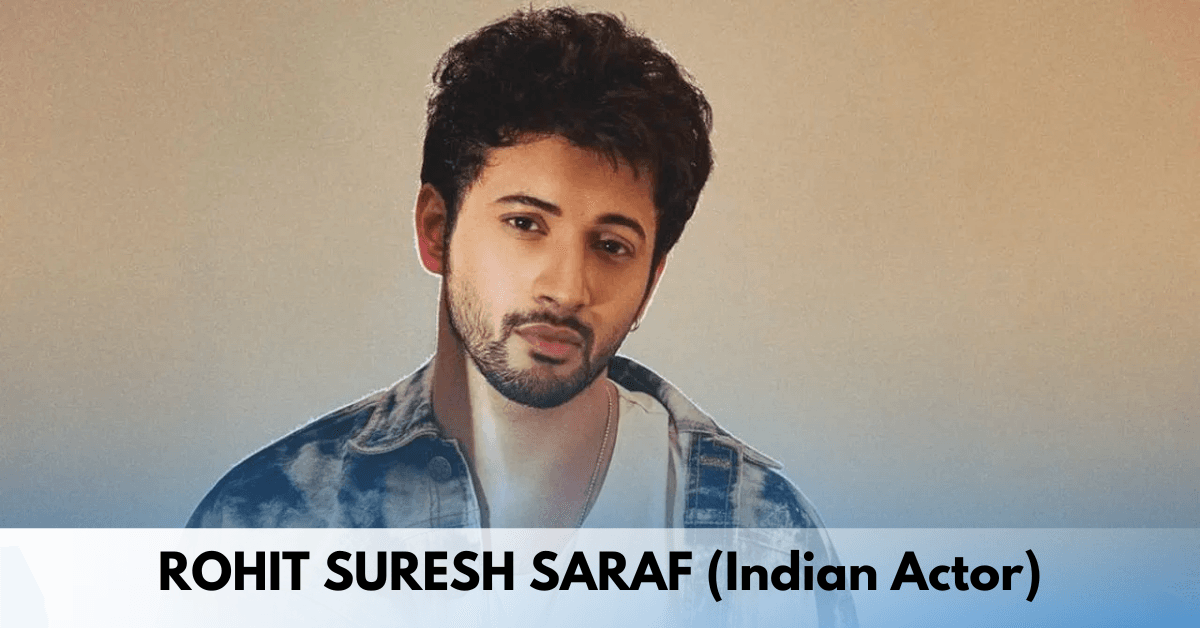 Rohit Suresh Saraf - Age, Height, Family, Career, Movies, TV Shows, Awards, Net Worth and More