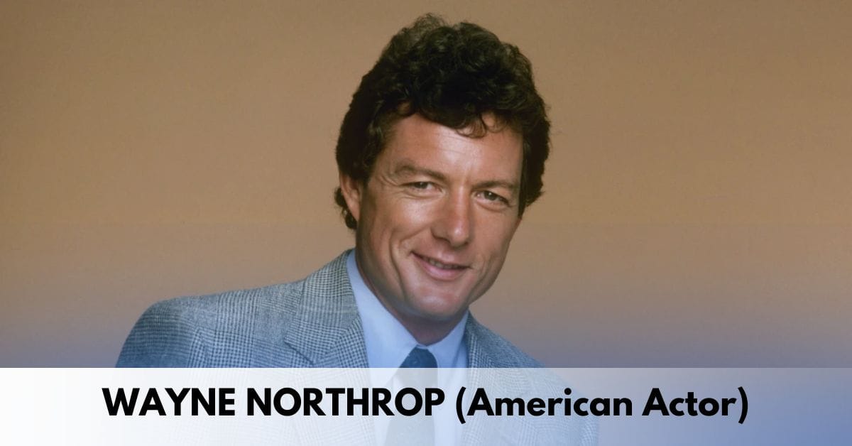 Wayne Northrop – Age, Height, Family, Spouse, Movies and Shows, Awards, Death, Net Worth