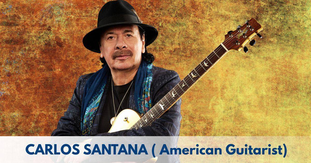 Carlos Santana – Age, Height, Family, Career, TV Shows, Awards, Net Worth