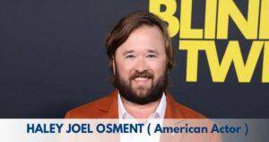Haley Joel Osment – Age, Height, Family, Career, TV Shows, Awards, Net