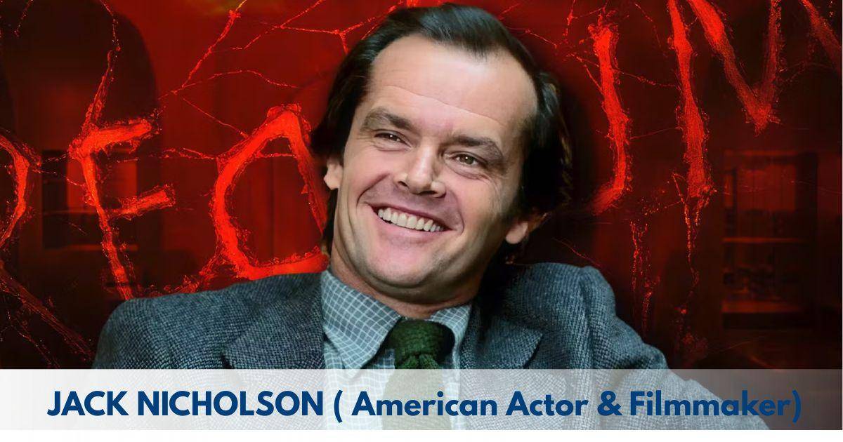Jack Nicholson – Age, Height, Family, Career, Movies, TV Shows, Awards & Net Worth