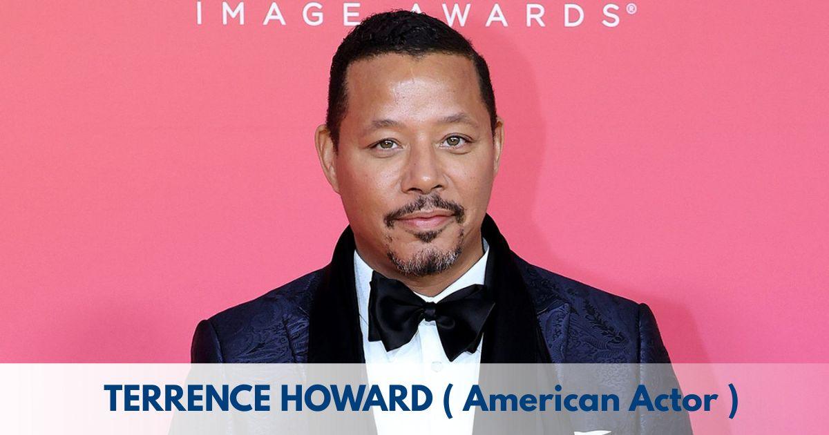 Terrence Howard – Age, Height, Family, Career, TV Shows, Awards, Net Worth