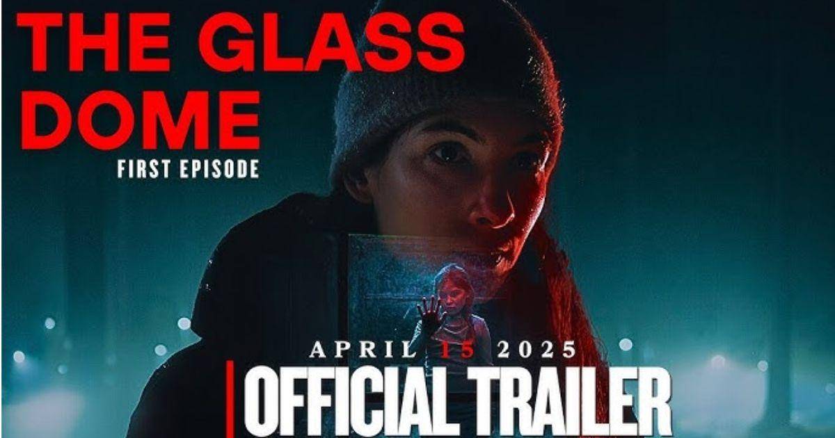 The Glass Dome – Summary, Cast, Genre, Release Date, Budget, Director & Producer