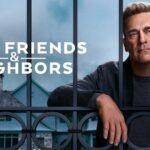 Your Friends and Neighbors – Summary, Cast, Genre, Release Date, Budget, Director & Producer