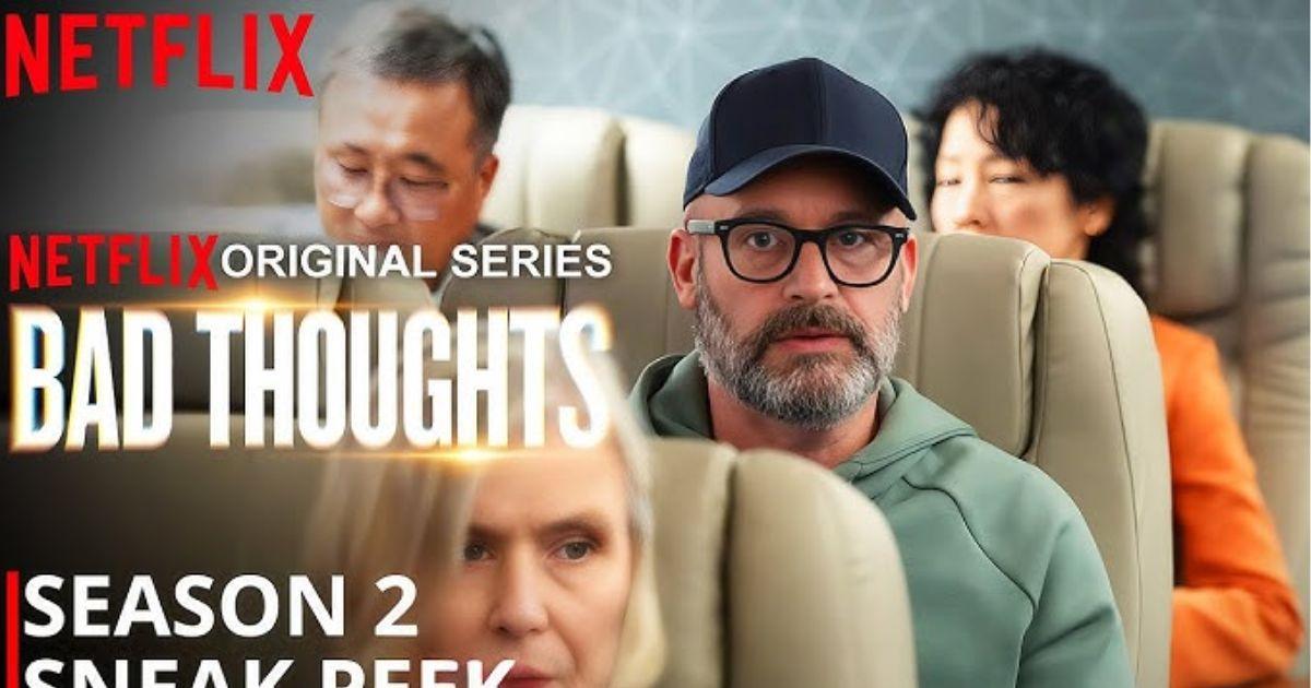 Bad Thoughts – Summary, Cast, Genre, Release Date, Budget, Director & Producer