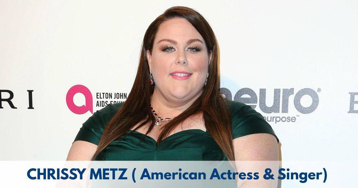 Chrissy Metz - Age, Height, Family, Career, TV Shows, Awards, Net Worth