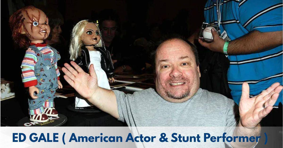 Ed Gale – Age, Height, Family, Career, TV Shows, Awards, Net Worth