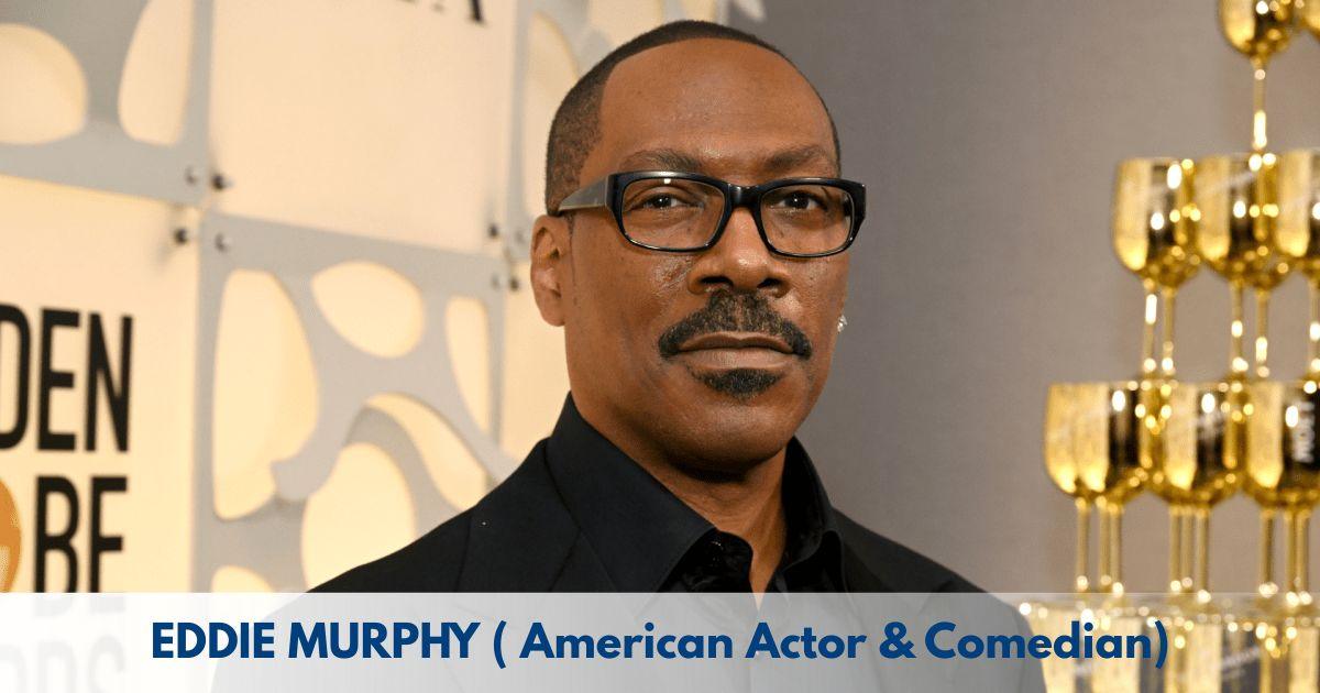 Eddie Murphy – Age, Height, Family, Career, TV Shows, Awards, Net Worth