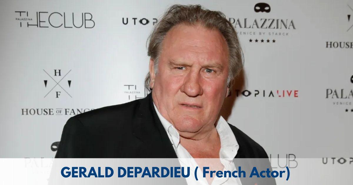 Gérard Depardieu – Age, Height, Family, Career, TV Shows, Awards, Net Worth