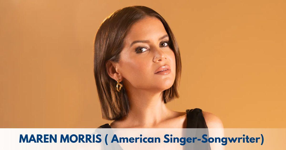 Maren Morris – Age, Height, Family, Career, TV Shows, Awards, Net Worth