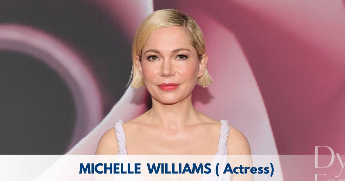 Michelle Williams – Age, Height, Family, Career, TV Shows, Awards, Net Worth