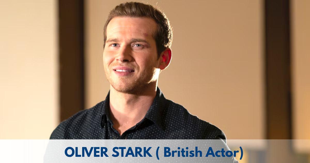 Oliver Stark – Age, Height, Family, Career, TV Shows, Awards, Net Worth