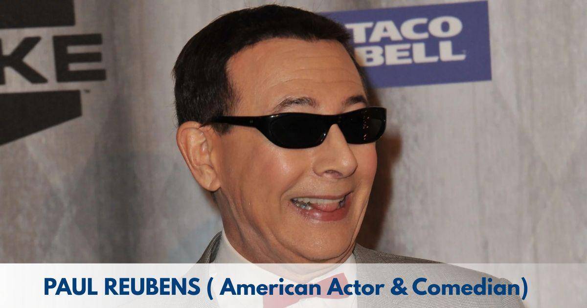 Paul Reubens – Age, Height, Family, Career, TV Shows, Awards, Net Worth