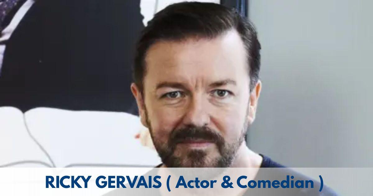 Ricky Gervais – Age, Height, Family, Career, TV Shows, Awards, Net Worth