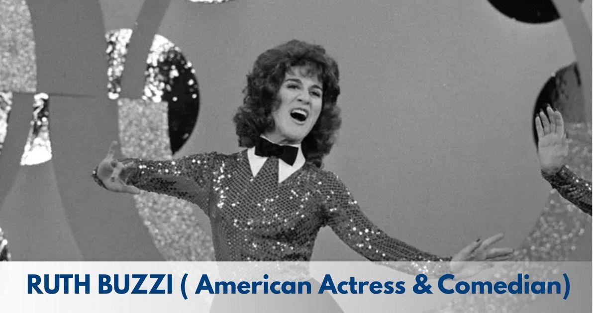 Ruth Buzzi – Age, Height, Family, Career, TV Shows, Awards, Net Worth