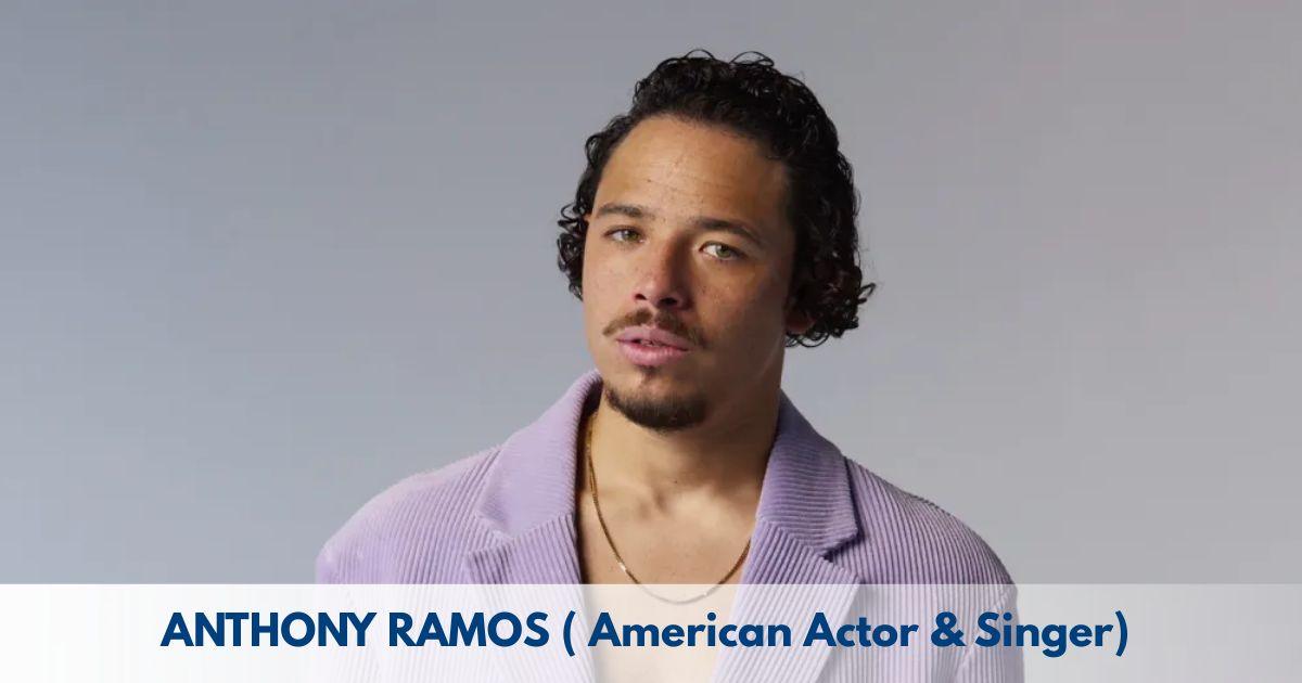 Anthony Ramos – Age, Height, Family, Career, TV Shows, Awards, Net Worth
