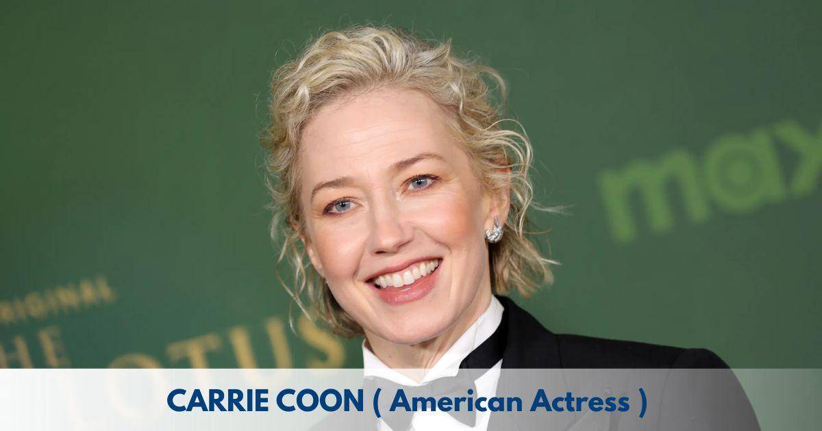 Carrie Coon – Age, Height, Family, Career, TV Shows, Awards, Net Worth