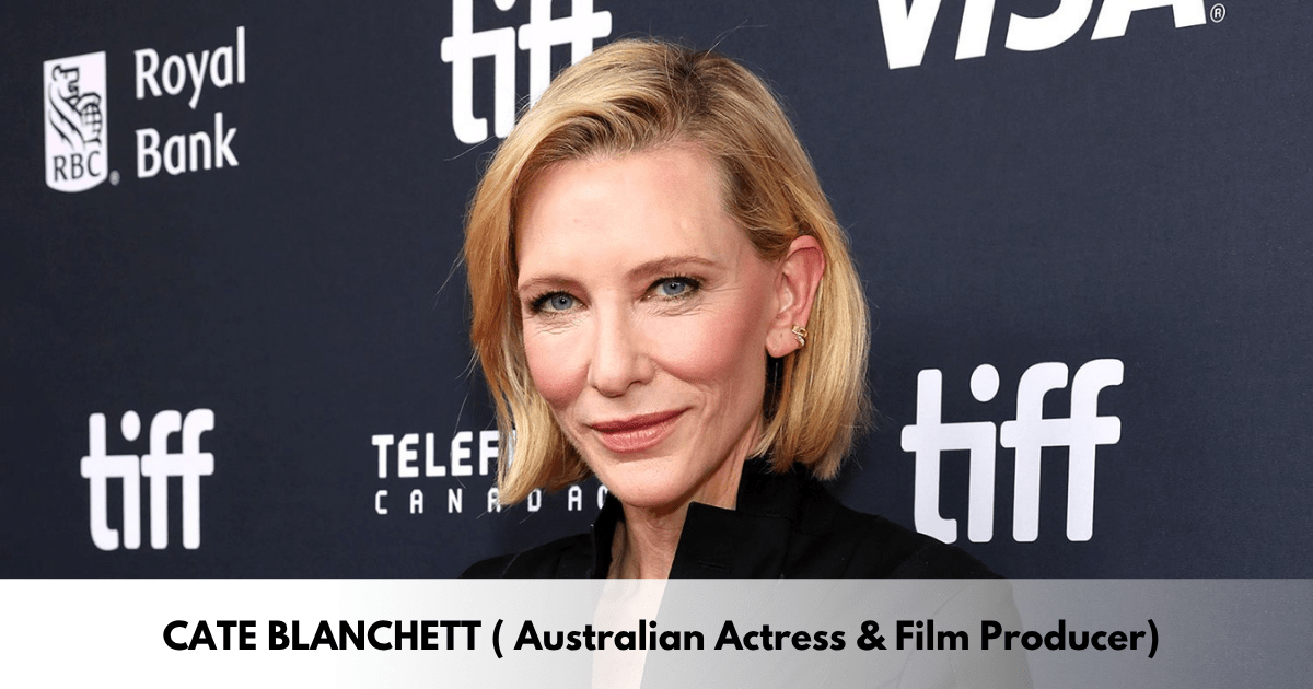 Cate Blanchett – Age, Height, Family, Career, TV Shows, Awards, Net Worth