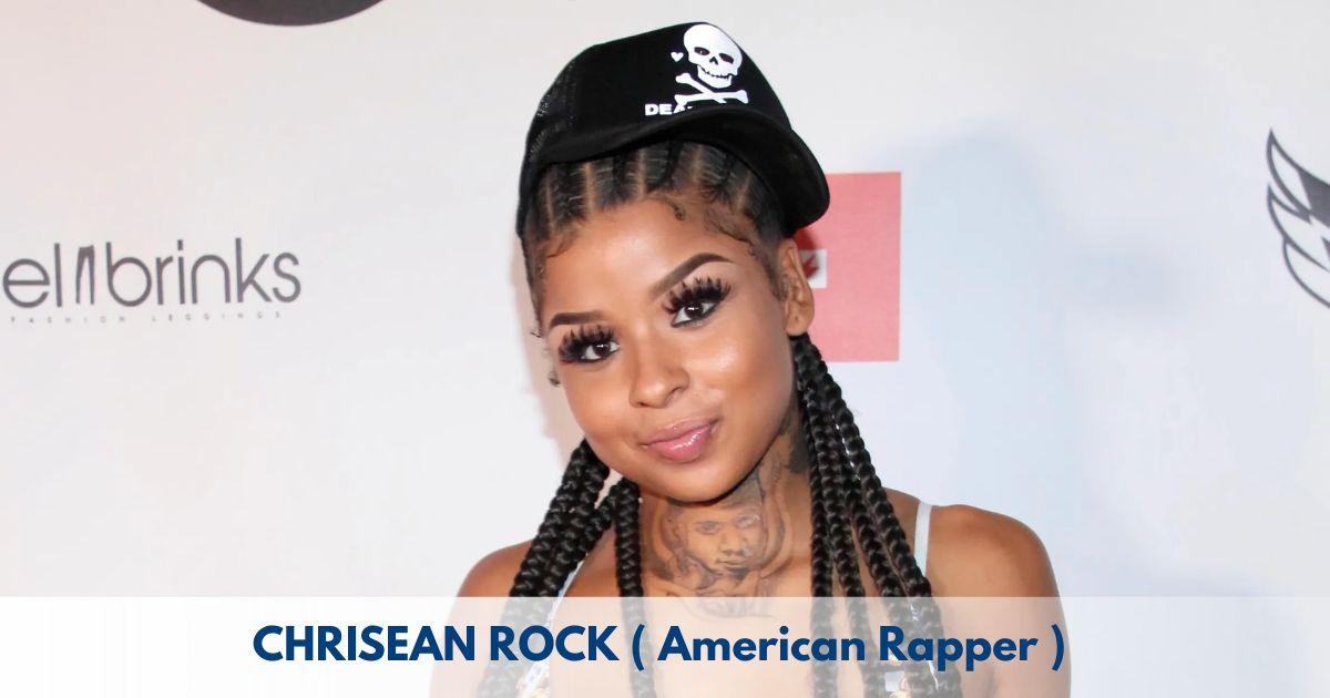 Chrisean Rock – Age, Height, Family, Career, TV Shows, Awards, Net Worth
