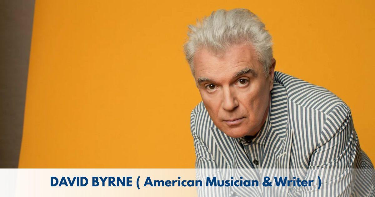 David Byrne – Age, Height, Family, Career, TV Shows, Awards, Net Worth