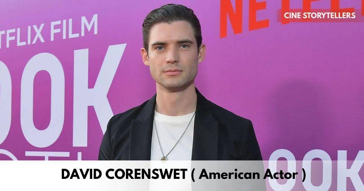 David Corenswet – Age, Height, Family, Career, TV Shows, Awards, Net Worth