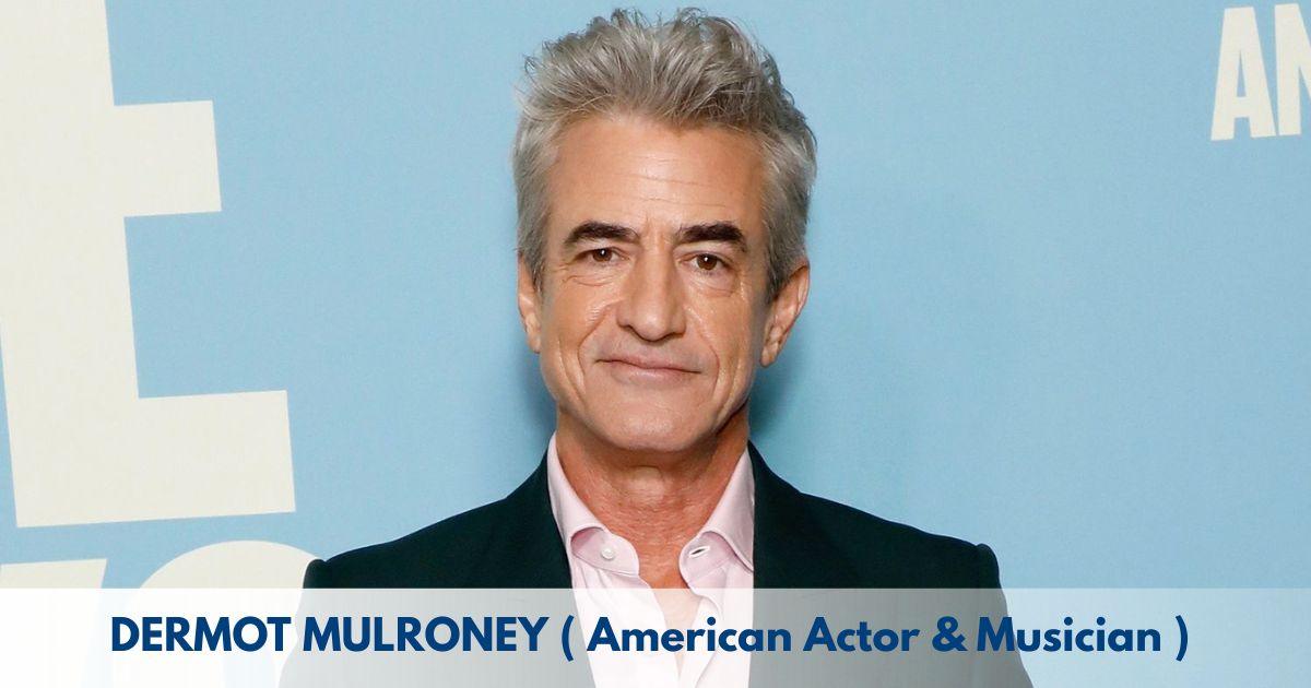 Dermot Mulroney – Age, Height, Family, Career, TV Shows, Awards, Net Worth