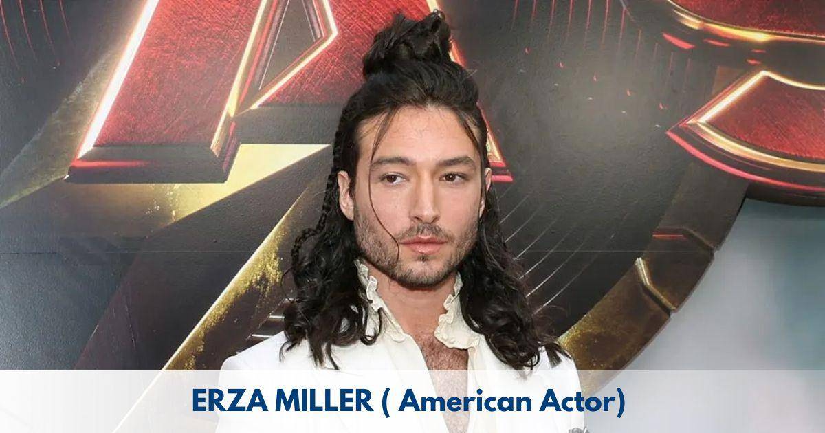Ezra Miller – Age, Height, Family, Career, TV Shows, Awards, Net Worth