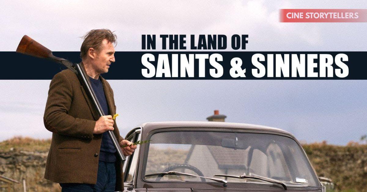 In the Land of Saints and Sinners: Liam Neeson's Best Film Since Taken?