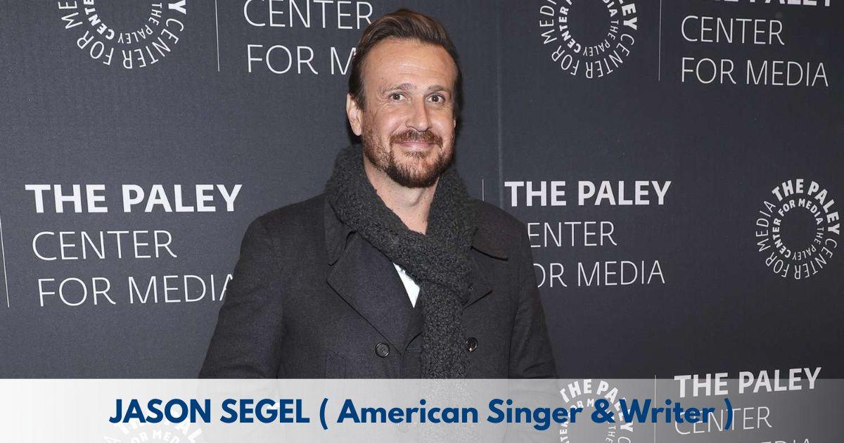Jason Segel – Age, Height, Family, Career, TV Shows, Awards, Net Worth